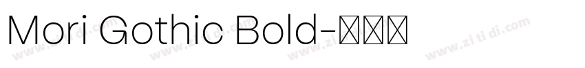 Mori Gothic Bold字体转换